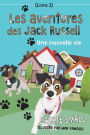 Les aventures des Jack Russell (Livre 2): Une nouvelle vie
