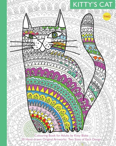Kitty's Cat: Colouring Book for Adults: Twenty More Patterned, Paper Cats. Essential in Any Colouring Book for Grown-ups Collection. A Perfect gift for a Cat Lover