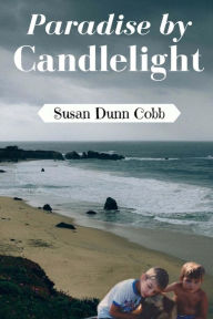 Title: Paradise by Candlelight, Author: Susan Dunn Cobb