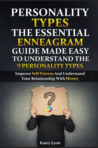 Personality Types: The Essential Enneagram Guide Made Easy To ...