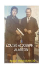 Louise et Joseph ALARCON: Souvenirs d'enfance