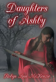 Title: Daughters of Ashby, Author: Robyn Ann Mckenzie