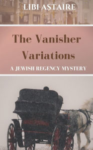 Title: The Vanisher Variations, Author: Libi Astaire