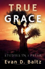 Learning to Stand Fast in True Grace: Studies in 1 Peter