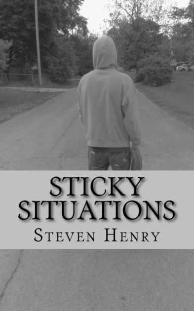Sticky Situations By Steven Henry Paperback Barnes And Noble®