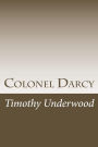 Colonel Darcy: An Elizabeth and Darcy Story