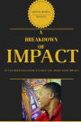 A Breakdown Of Impact: A Breakdown Of Impact: An Encouraging Guide To Help You Make Your Impact