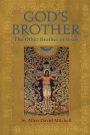 God's Brother: The Other Brother of Jesus