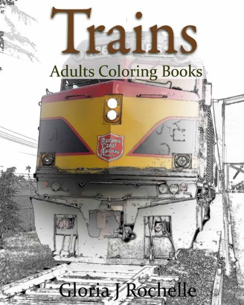 Trains Adults Coloring Book: Transportation Coloring Book