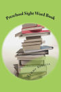 Preschool Sight Word Book: Treasure Book Learning Series