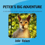 Peter's Big Adventure: A Children's Story about Bullying and Kindness