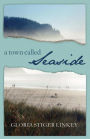 A Town Called Seaside