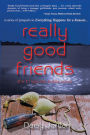 Really Good Friends