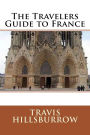 The Travelers Guide to France