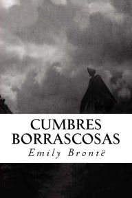 Title: Cumbres Borrascosas, Author: Emily Brontë