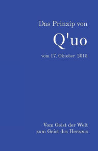 Title: Das Prinzip von Q'uo vom 17. Oktober 2015: Vom Geist der Welt zum Geist des Herzens, Author: Jim McCarty