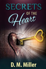 Title: Secrets of the Heart: Heart Series: Volume 3, Author: D M Miller