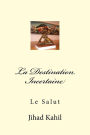 La Destination Incertaine: Le Salut