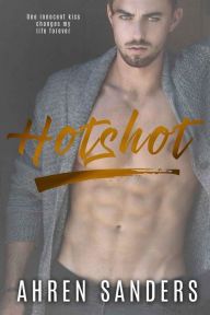 Title: Hotshot, Author: Ahren Sanders