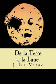 Title: De la Terre a la Lune (French Edition), Author: Jules Verne