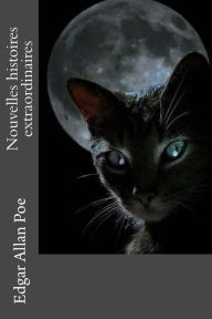 Title: Nouvelles histoires extraordinaires, Author: Edgar Allan Poe