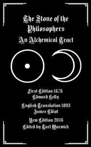 Title: The Stone of the Philosophers: An Alchemical Tract, Author: James Elliot