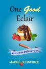One Good Eclair: A Nutrition Mafia Mystery