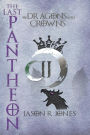 The Last Pantheon: of dragons and crowns