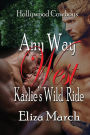 Any Way West: Karlie's Wild Ride