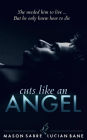 Cuts Like An Angel