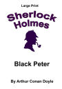 Black Peter: Sherlock Holmes in Large Print