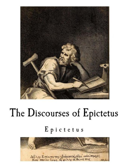 The Discourses Of Epictetus: Epictetus By George Long, Arrian ...