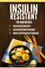 Insulin Resistant: 3 Manuscripts with Over 100+ Mouthwatering Insulin Resistant Recipes