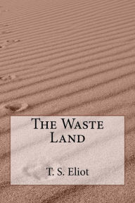 Title: The Waste Land, Author: T. S. Eliot