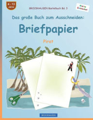 Title: BROCKHAUSEN Bastelbuch Band 3 - Das groï¿½e Buch zum Ausschneiden: Briefpapier: Pirat, Author: Dortje Golldack
