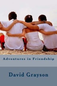 Adventures in Friendship