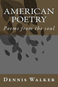 Title: American Poetry, Author: Dennis Michael Walker