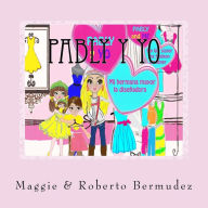 Title: Pably y Yo Mi hermana mayor la Disenadora: Mi hermana mayor la Disenadora, Author: Roberto Bermudez