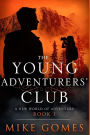 The Young Adventurers Club: A New World of Adventure