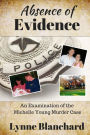 Absence of Evidence: An Examination of the Michelle Young Murder Case