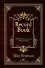 Record Book: of Birthdays, Anniversaries, and Special Events of Birthdays, Anniversaries, and Special Events (With additional lines for easier writing)