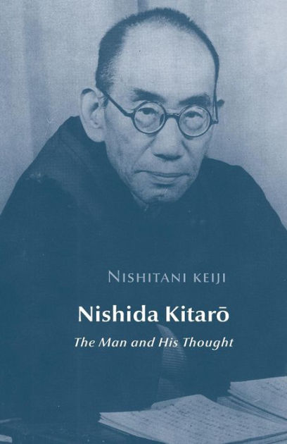 Nishida Kitaro The Man and his Thought by Keiji Nishitani, Paperback