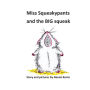 Miss Squeakypants and the BIG squeak