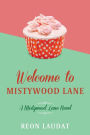 Welcome to Mistywood Lane
