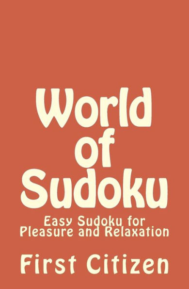 World of Sudoku: Easy Sudoku for Pleasure and Relaxation