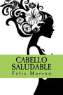 Cabello saludable: Como mantener el cabello sano fuerte y brillante