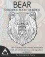 Bear Colouring Book For Adults: Bear Colouring Book containing various Bears filled with intricate and stress relieving patterns. UK EDITION