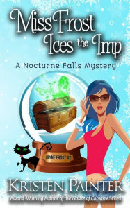 Miss Frost Ices The Imp: A Nocturne Falls Mystery