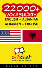 22000+ English - Albanian Albanian - English Vocabulary