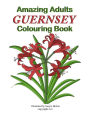 Amazing Adults Colouring Book: Guernsey